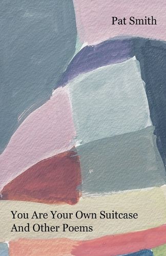 Cover image for You Are Your Own Suitcase And Other Poems