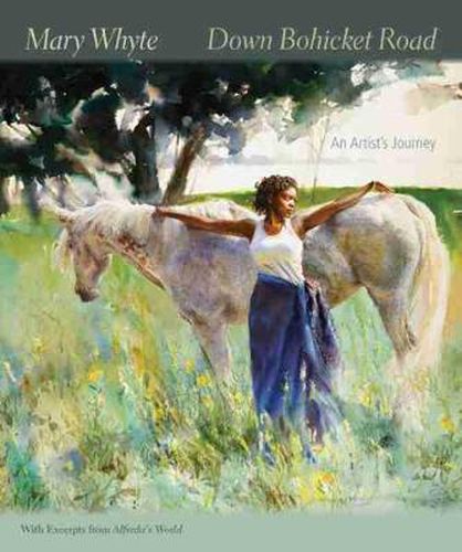 Cover image for Down Bohicket Road: An Artist's Journey. Paintings and Sketches by Mary Whyte. With Excerpts from Alfreda's World.