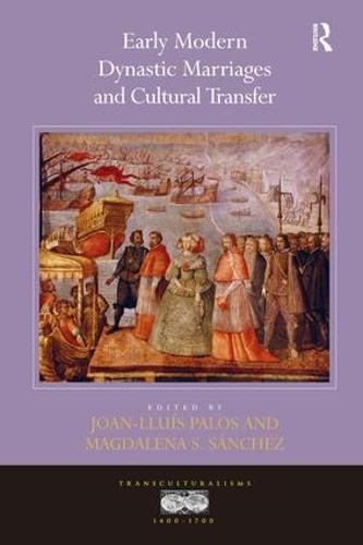 Cover image for Early Modern Dynastic Marriages and Cultural Transfer