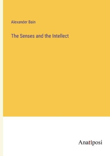 Cover image for The Senses and the Intellect