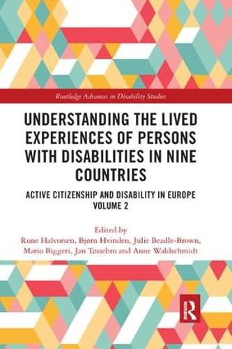 Cover image for Understanding the Lived Experiences of Persons with Disabilities in Nine Countries: Active Citizenship and Disability in Europe Volume 2