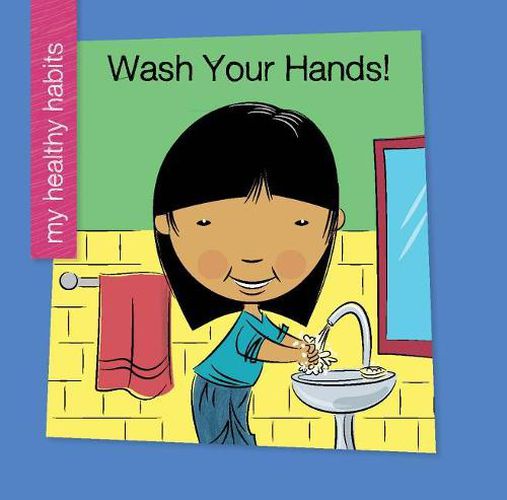 Cover image for Wash Your Hands!