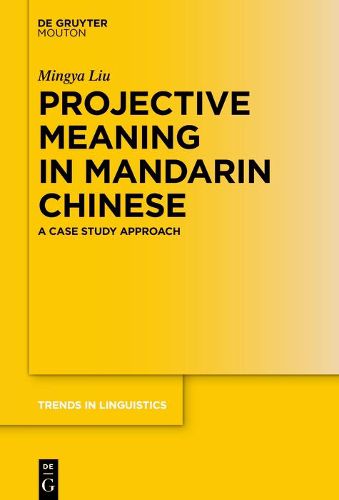 Cover image for Projective Meaning in Mandarin Chinese: A Case Study Approach