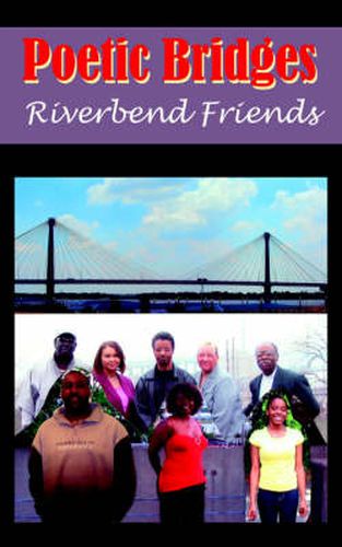 Cover image for Poetic Bridges: Riverbend Friends