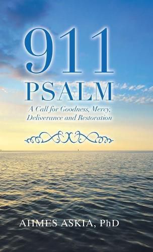 Cover image for 911 Psalm: A Call for Goodness, Mercy, Deliverance and Restoration