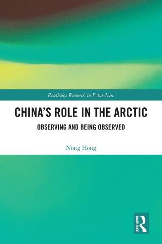 Cover image for China's Role in the Arctic: Observing and Being Observed