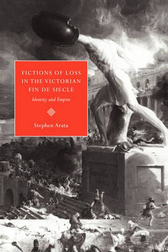 Cover image for Fictions of Loss in the Victorian Fin de Siecle: Identity and Empire