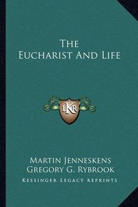 Cover image for The Eucharist and Life