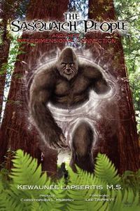 Cover image for The Sasquatch People and Their Interdimensional Connection