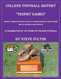 Cover image for College Football History Trophy Games