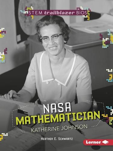 Katherine Johnson: NASA Mathematician