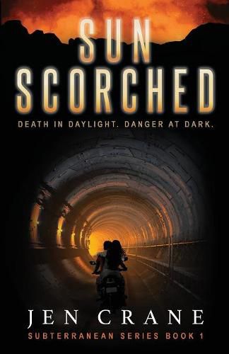 Cover image for Sunscorched: Subterranean Series, Book 1