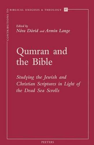 Cover image for Qumran and the Bible: Studying the Jewish and Christian Scriptures in Light of the Dead Sea Scrolls