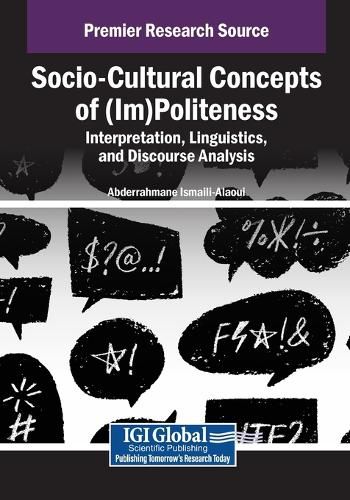 Cover image for Socio-Cultural Concepts of (Im)Politeness: Interpretation, Linguistics, and Discourse Analysis