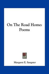 Cover image for On the Road Home: Poems