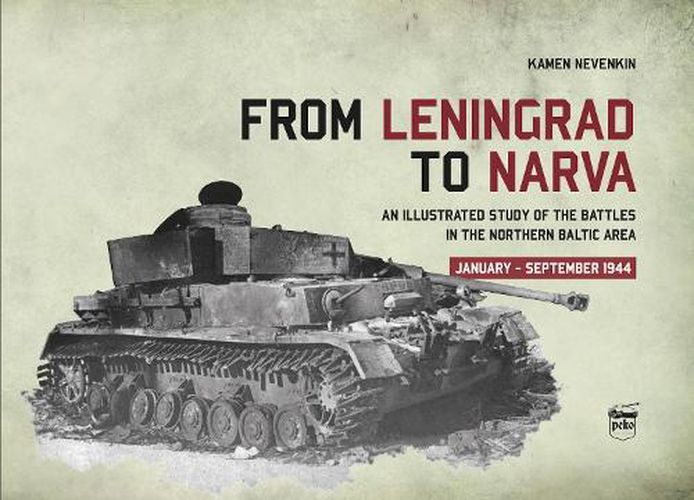 Cover image for From Leningrad to Narva: An Illustrated Study of the Battles in the Northern Baltic Area, January-September 1944