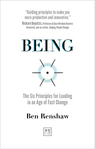 Cover image for Being: The Six Principles for Leading in an Age of Fast Change