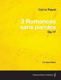 Cover image for 3 Romances Sans Paroles Op.17 - For Solo Piano (1878)