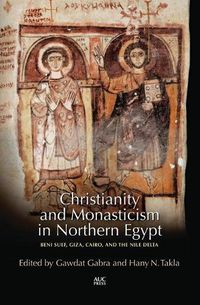 Cover image for Christianity and Monasticism in Northern Egypt: Beni Suef, Giza, and the Nile Delta