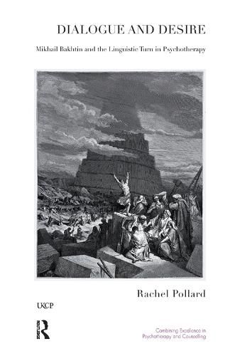 Cover image for Dialogue and Desire: Mikhail Bakhtin and the Linguistic Turn in Psychotherapy