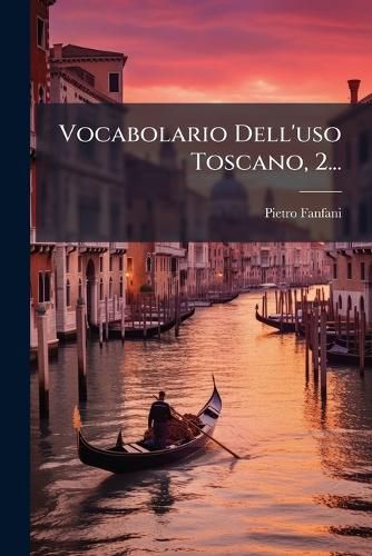Cover image for Vocabolario Dell'uso Toscano, 2...