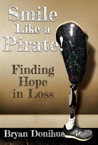 Cover image for Smile Like a Pirate!: Finding Hope in Loss