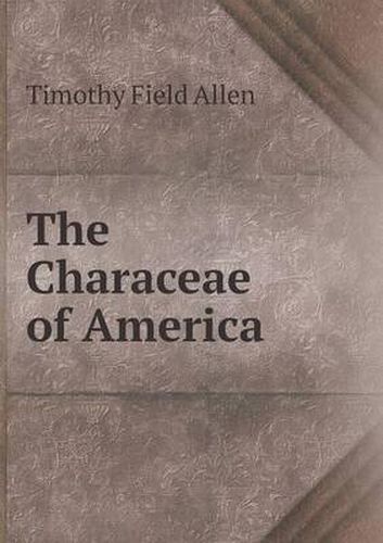 Cover image for The Characeae of America