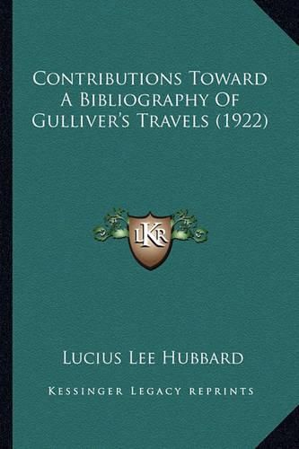Cover image for Contributions Toward a Bibliography of Gulliver's Travels (1922)