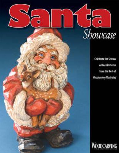 Cover image for Santa Showcase: Celebrate the Season with 24 Patterns from the Best of  Woodcarving Illustrated