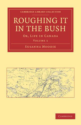 Cover image for Roughing it in the Bush: Or, Life in Canada