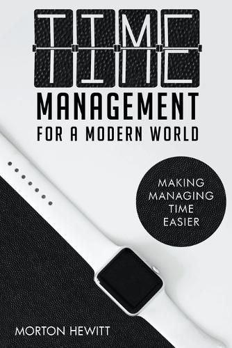 Cover image for Time Management For A Modern World