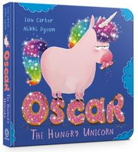 Cover image for Oscar the Hungry Unicorn Board Book