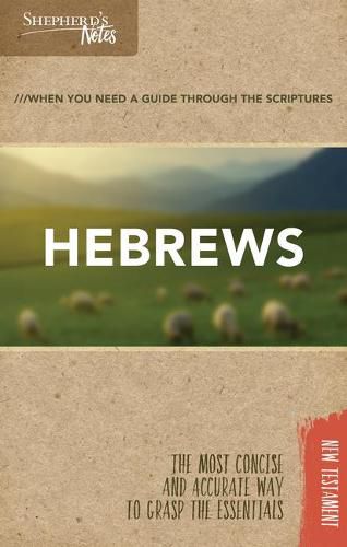 Shepherd's Notes: Hebrews