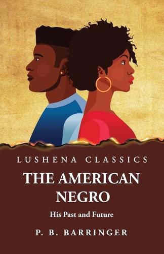 Cover image for The American Negro His Past and Future