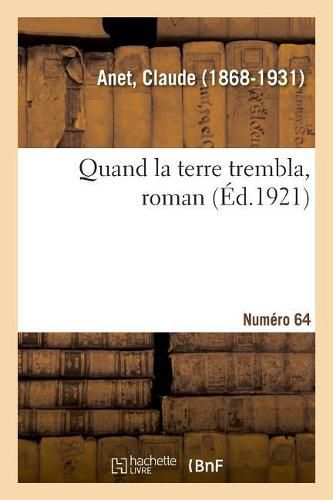 Cover image for Quand La Terre Trembla, Roman. Numero 64