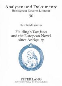 Cover image for Fielding's Tom Jones and the European Novel Since Antiquity: Fielding's Tom Jones as a Final Joinder