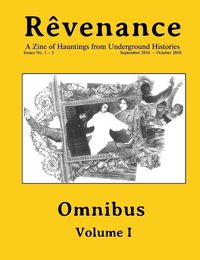 Cover image for Revenance Omnibus, Vol. I: A Zine of Hauntings from Underground Histories