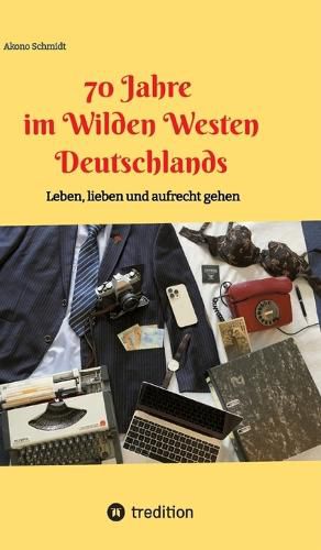 Cover image for 70 Jahre im Wilden Westen Deutschlands