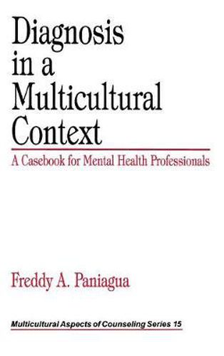 Diagnosis in a Multicultural Context: A Casebook for Mental Health Professionals