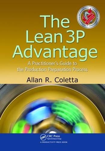 Cover image for The Lean 3P Advantage: A Practitioner's Guide to the Production Preparation Process