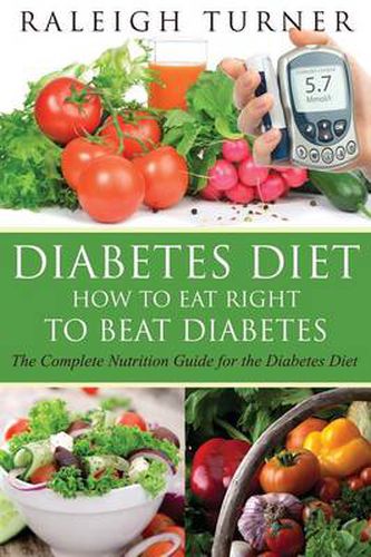 Cover image for Diabetes Diet: How to Eat Right to Beat Diabetes