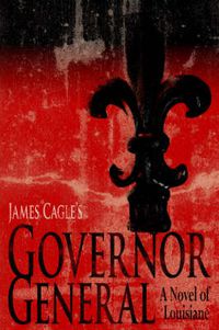 Cover image for Governor General: A Novel of Louisiane