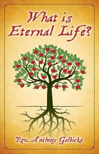 Cover image for What Is Eternal Life?