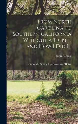 From North Carolina to Southern California Without a Ticket, and how I did It