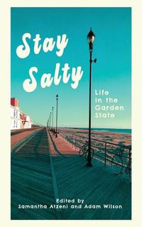 Cover image for Stay Salty: Life in the Garden State