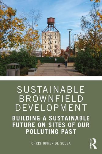 Cover image for Sustainable Brownfield Development: Building a Sustainable Future on Sites of our Polluting Past