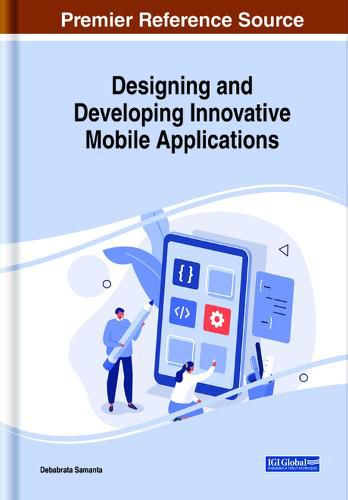 Cover image for Designing and Developing Innovative Mobile Applications