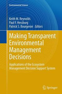 Cover image for Making Transparent Environmental Management Decisions: Applications of the Ecosystem Management Decision Support System