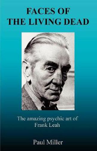 Cover image for Faces of the Living Dead: The Amazing Psychic Art of Frank Leah