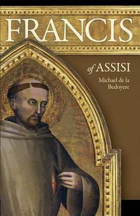 Cover image for Francis of Assisi: The Man Who Found Perfect Joy